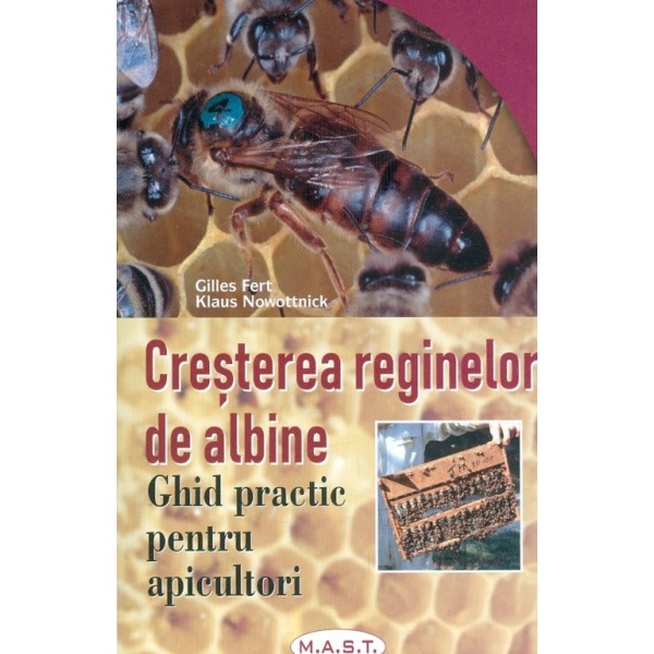 Cresterea reginelor de albine. Ghid practic pentru apicultori