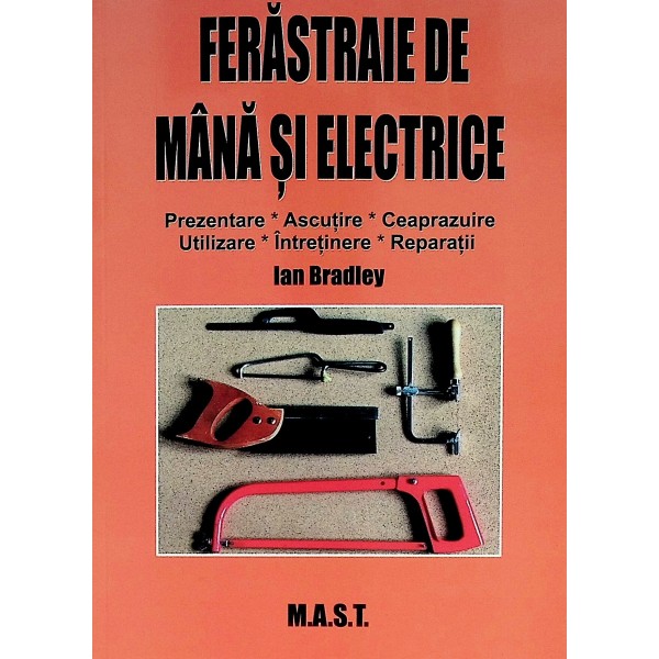 Ferastraie de mana si electrice