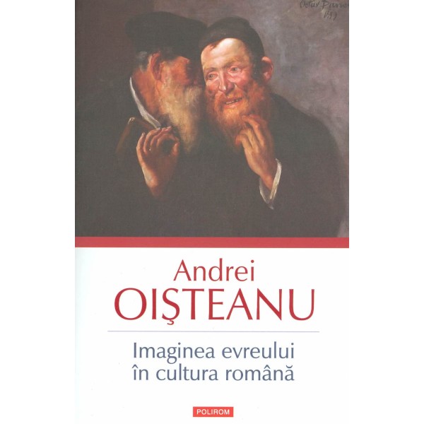 Imaginea evreului in cultura romana: studiu de imagologie  in context est-central-european