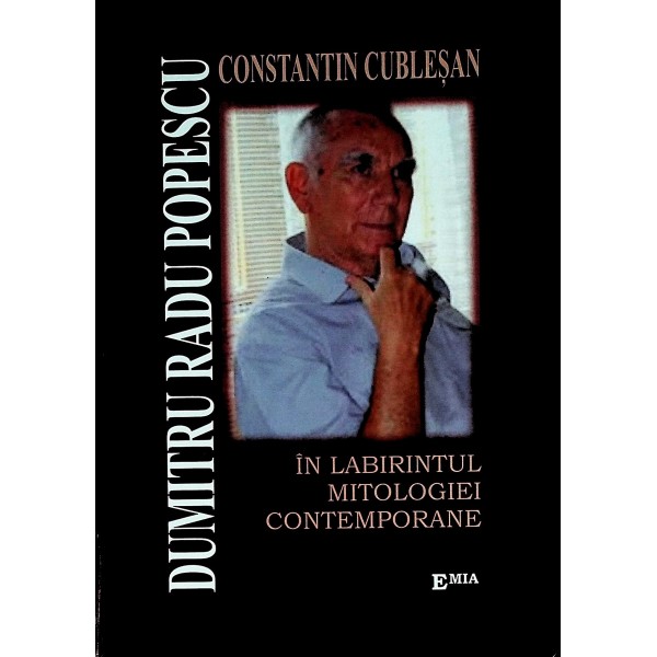 Dumitru Radu Popescu in labirintul mitologiei contemporane