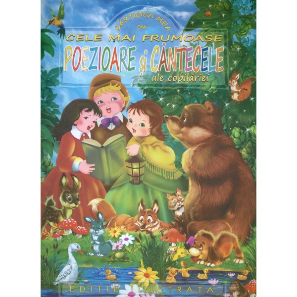Carticica mea cu cele mai frumoase poezioare si cantecele ale copilariei