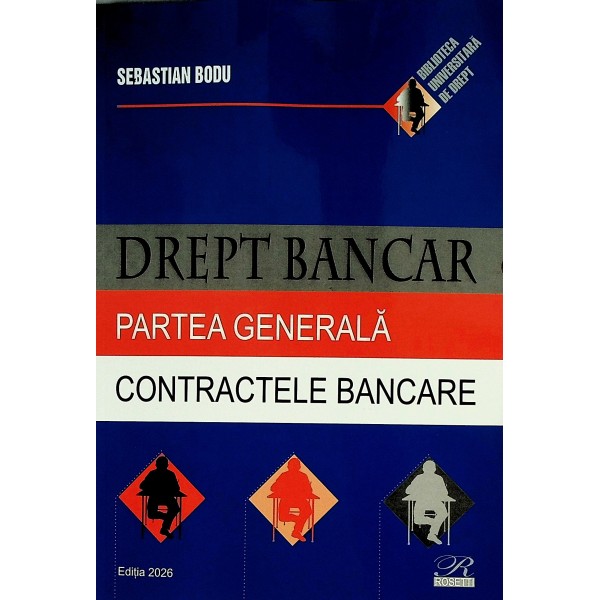Drept bancar. Partea generala. Contractele bancare