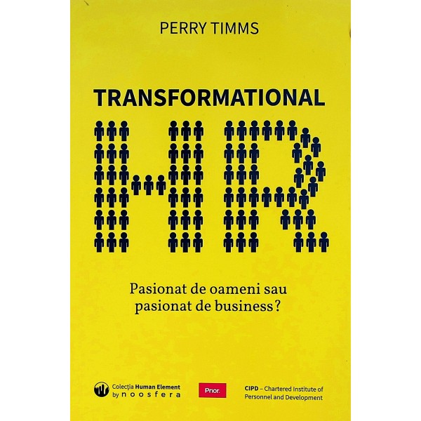 Transformational. Pasionat de oameni sau pasionat de business?