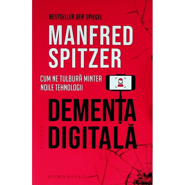 Dementa digitala. Cum ne tulbura mintea noile tehnologii