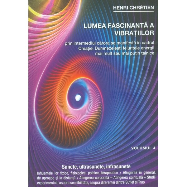 Lumea fascinanta a vibratiilor, vol. IV - Sunete, ultrasunete, infrasunete