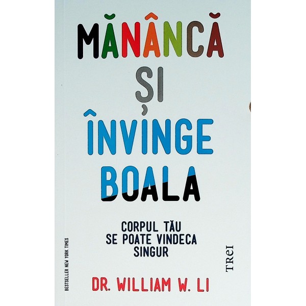 Mananca si invinge boala. Corpul tau se poate vindeca singur
