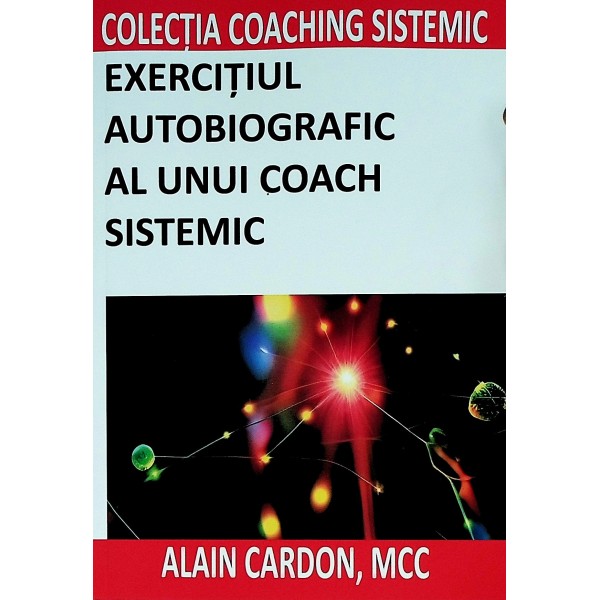 Exercitiul autobiografic al unui coach sistemic