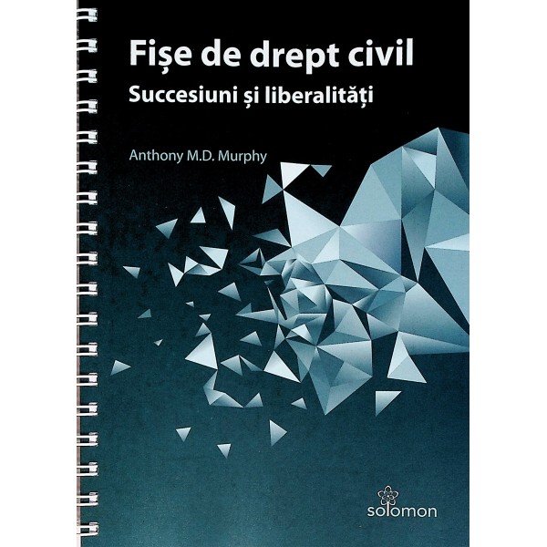 Fise de drept civil. Succesiuni si libertati