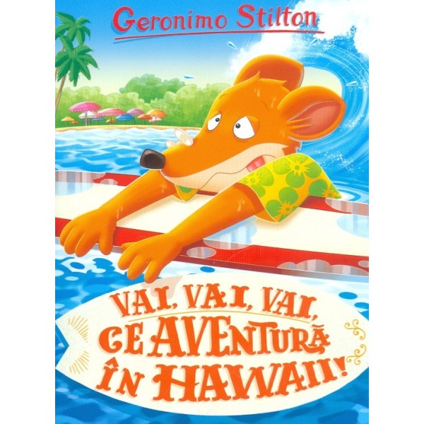 Vai, vai, vai ce aventura in Hawaii!