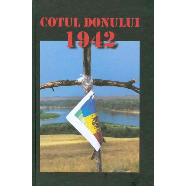Cotul Donului 1942: eroism, jertfa, tradare