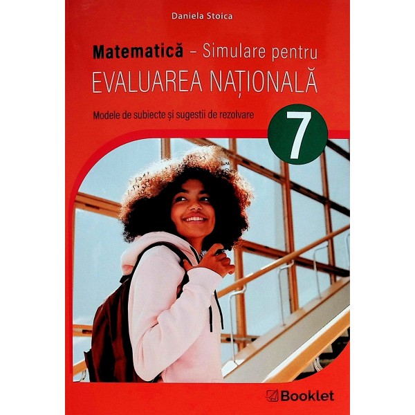 Matematica, clasa a VII-a - Simulare pentru Evaluarea Nationala. Modele de subiecte si sugestii de rezolvare