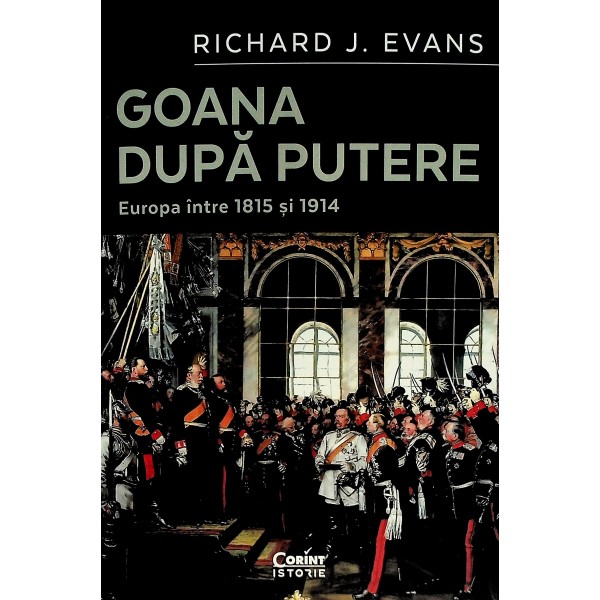 Goana dupa putere. Europa intre 1815-1914