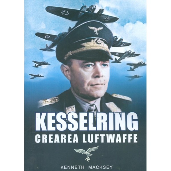 Kesselring - Crearea Luftwaffe