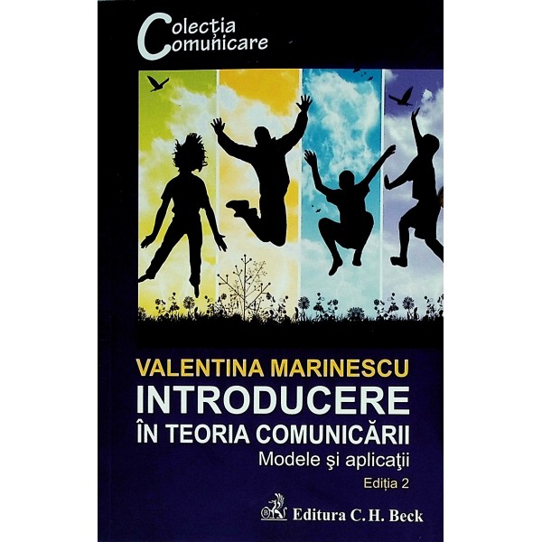 Introducere in teoria comunicarii. Modele si aplicatii