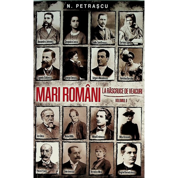 Mari romani, vol. II - La rascruce de veacuri