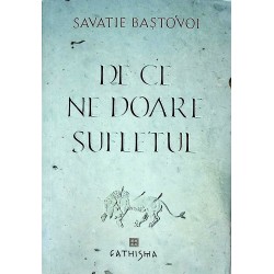 De ce ne doare sufletul