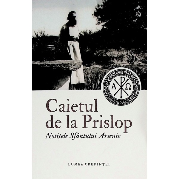 Caietul de la Prislop. Notitele Sfantului Arsenie