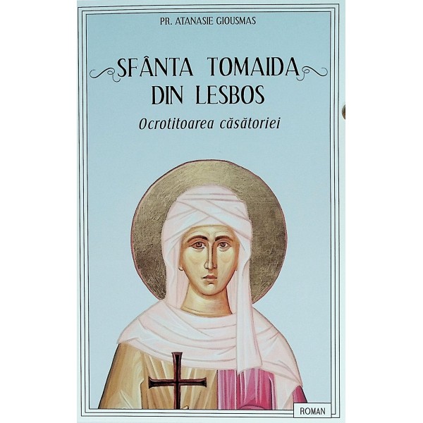 Sfanta Tomaida din Lesbos. Orotitoarea casatoriei
