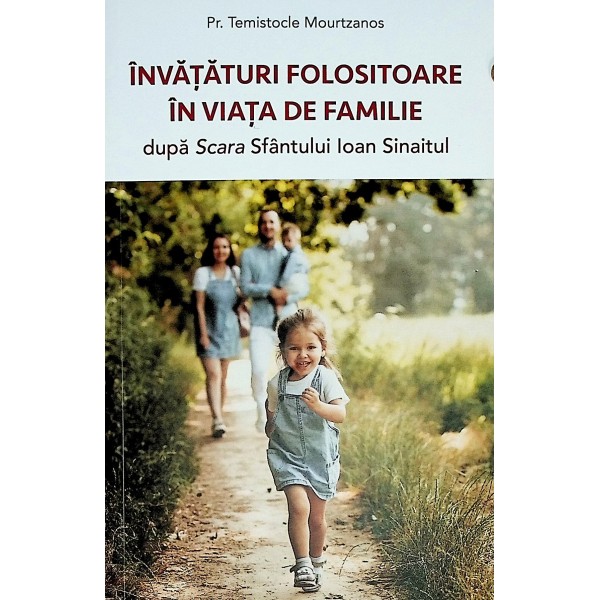 Invataturi folositoare in viata de familie dupa Scara Sfantului Ioan Sinaitul