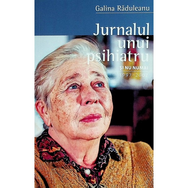 Jurnalul unui psihiatru si nu numai, 1997-2007