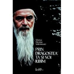 Prin dragostea ta si noi iubim