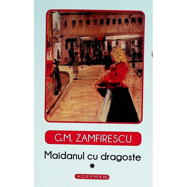 Maidanul cu dragoste , vol I