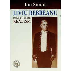Liviu Rebreanu. Dincolo de...