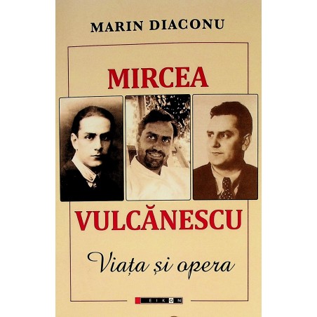 Mircea Vulcanescu. Viata si...