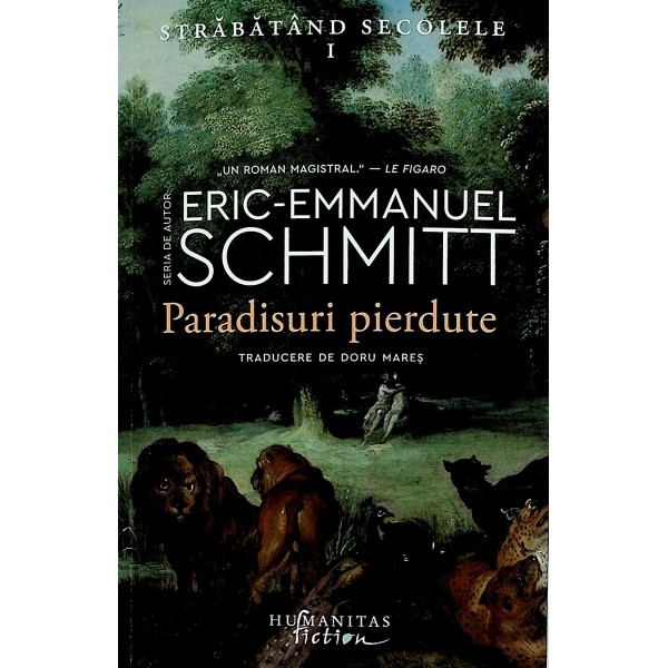 Strabatand secolele, vol. I - Paradisuri pierdute