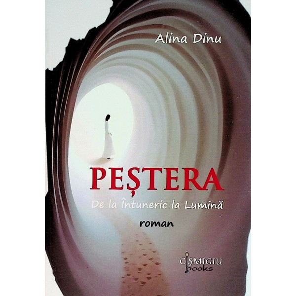 Pestera. De la Intuneric la Lumina