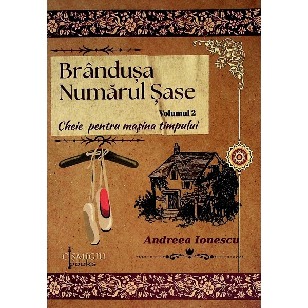 Brandusa Numarul Sase, vol. II - Cheie pentru masina timpului