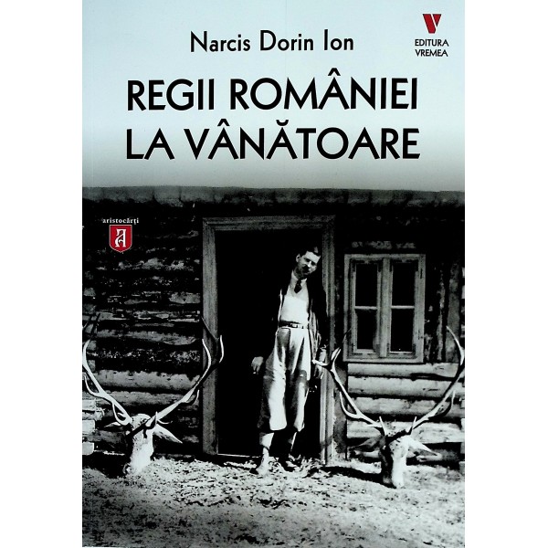 Regii Roamniei la vanatoare