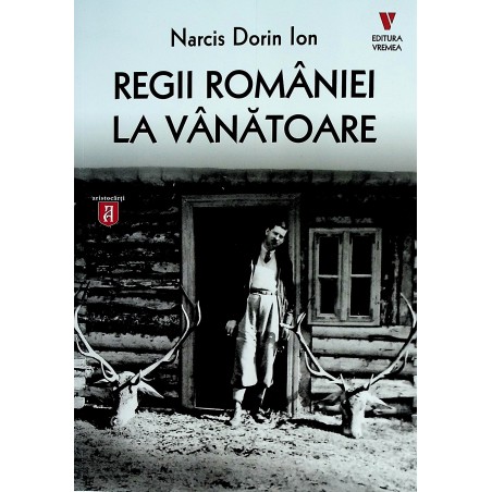 Regii Roamniei la vanatoare