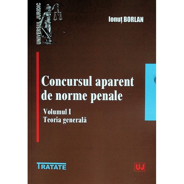 Concursul aparent de norme penale, vol. I - Teoria generala