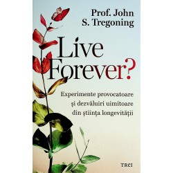 Live Forever? Experimente...