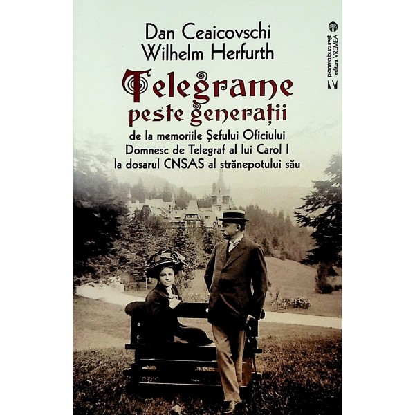 Telegrame peste generatii de la memoriile Sefului Oficiului Domnesc de Telegraf al lui Carol I la dosarul CNSAS al stranepot..