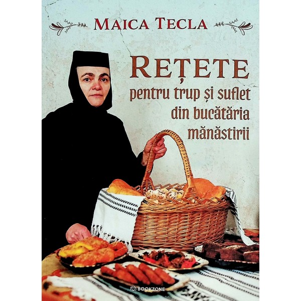 Retete pentru trup si suflet din bucataria manastirii