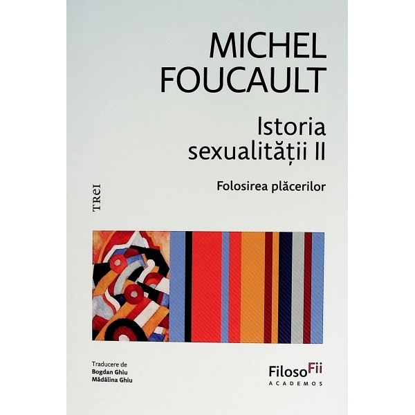 Istoria sexualitatii II - Folosirea placerilor