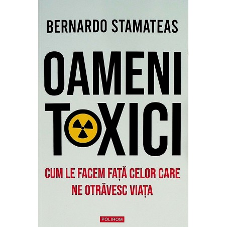 Oameni toxici. Cum sa le...