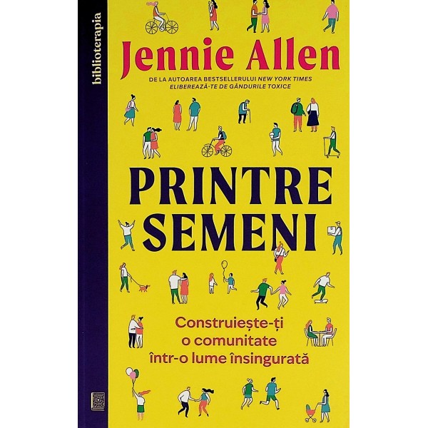 Printre semeni. Construieste-ti o comunitatea intr-o lume insingurata