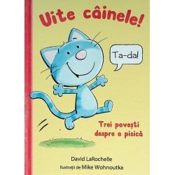 Uite cainele! Trei povesti...