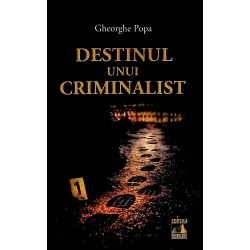 Destinul unui criminalist