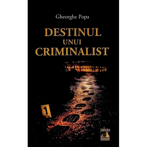 Destinul unui criminalist