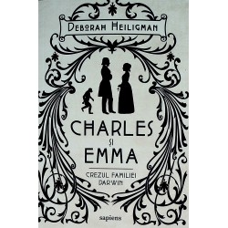 Charles si Emma. Crezul familiei Darwin