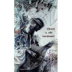 Veniti, o, zile trecatoare!