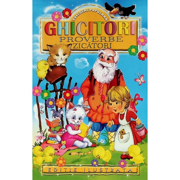 Ghicitori, proverbe, zicatori. Culegere populara