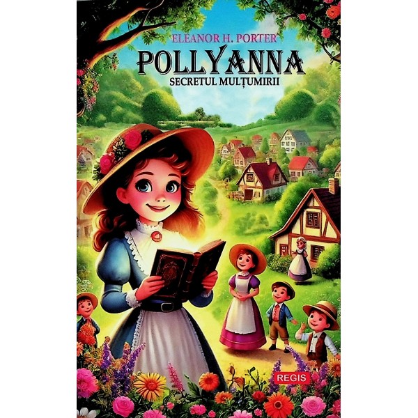 Pollyanna - Secretul multumirii