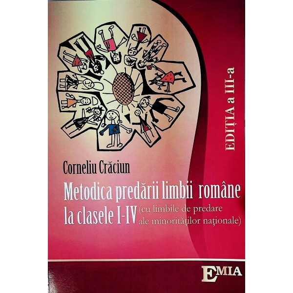 Metodica predarii limbii romane la clasele I-IV ( cu limbile de predare ale minoritatilor nationale)