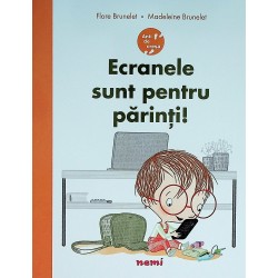 Ecranele sunt pentru parinti!
