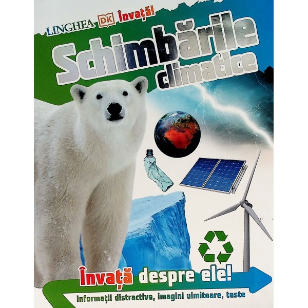 Schimbarile climatice - Invata despre ele!
